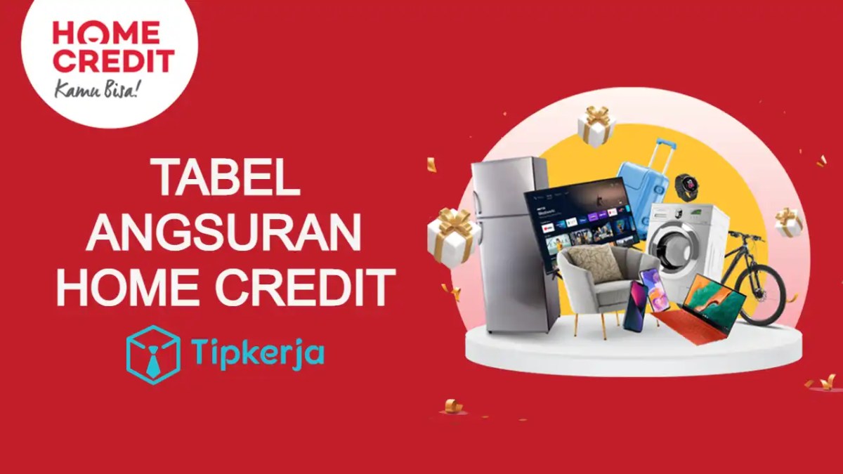 Tabel angsuran home credit