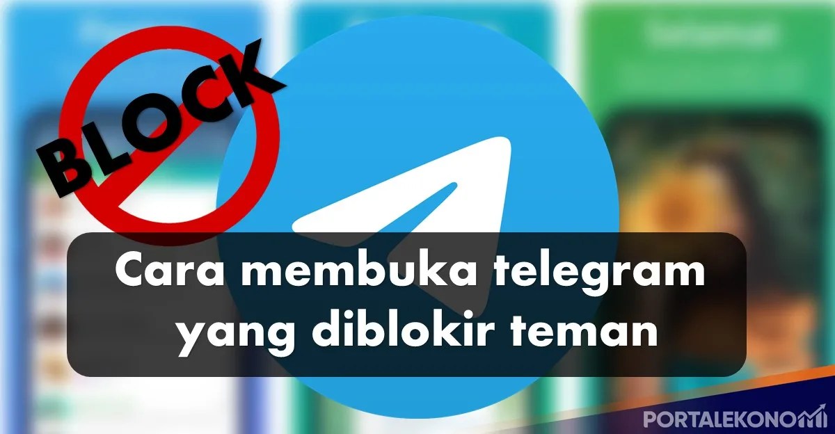 Cara membuka telegram yang diblokir teman