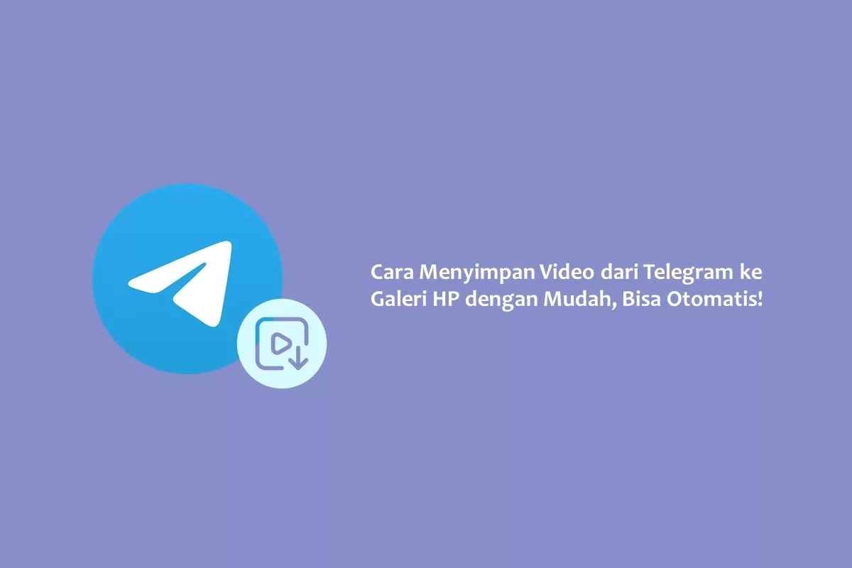 Cara menyimpan video telegram ke galeri yang tidak bisa disimpan