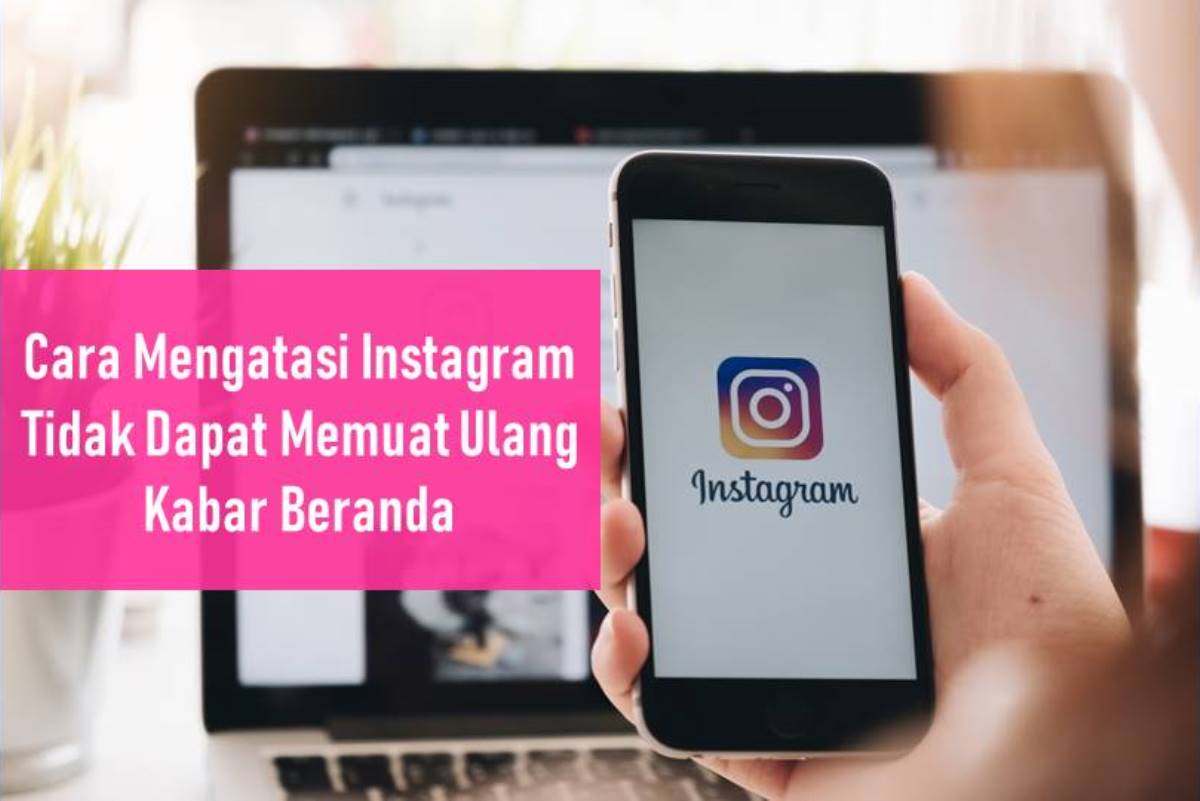 Cara mengatasi instagram tidak dapat memuat ulang kabar beranda