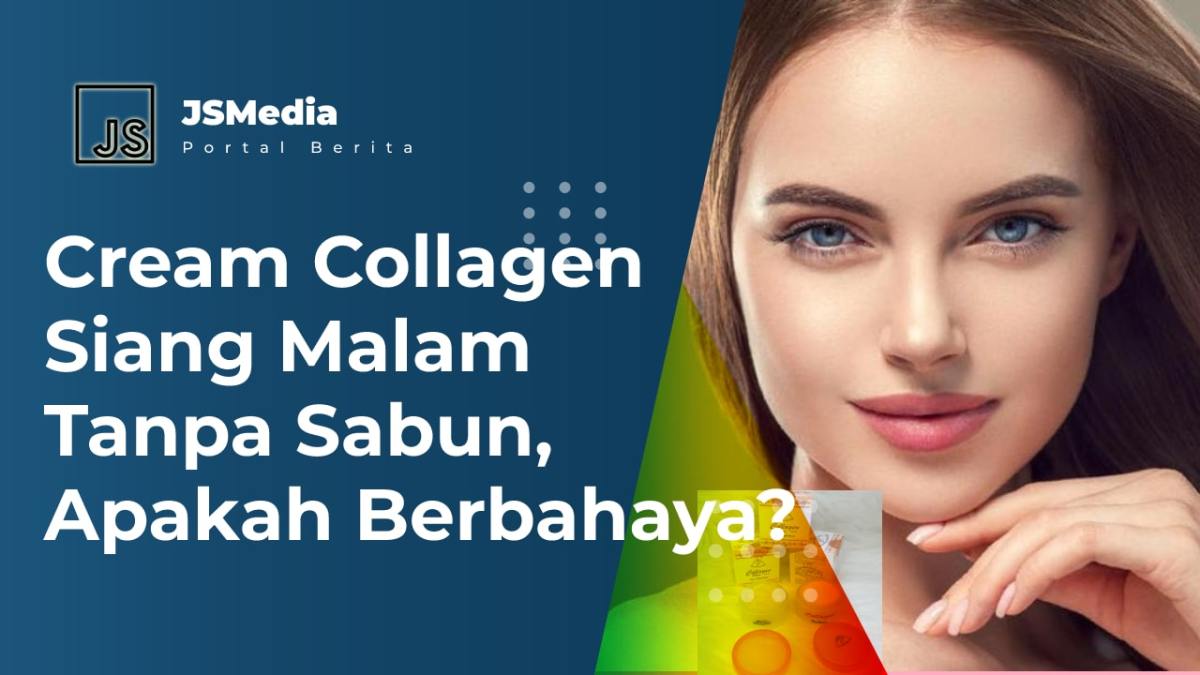 Efek samping memakai cream collagen siang malam