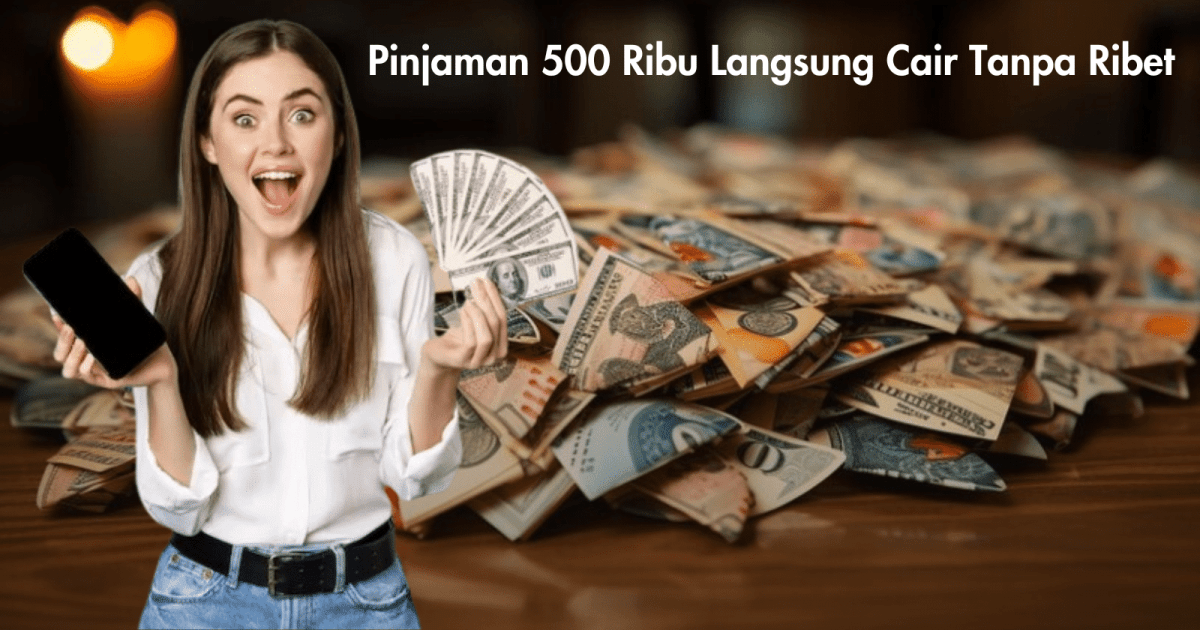 Pinjaman 500 ribu langsung cair