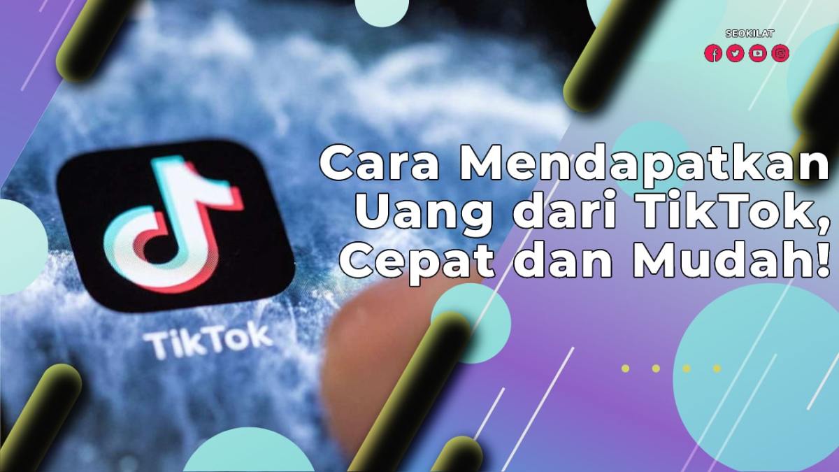 Cara mendapatkan uang dari tiktok