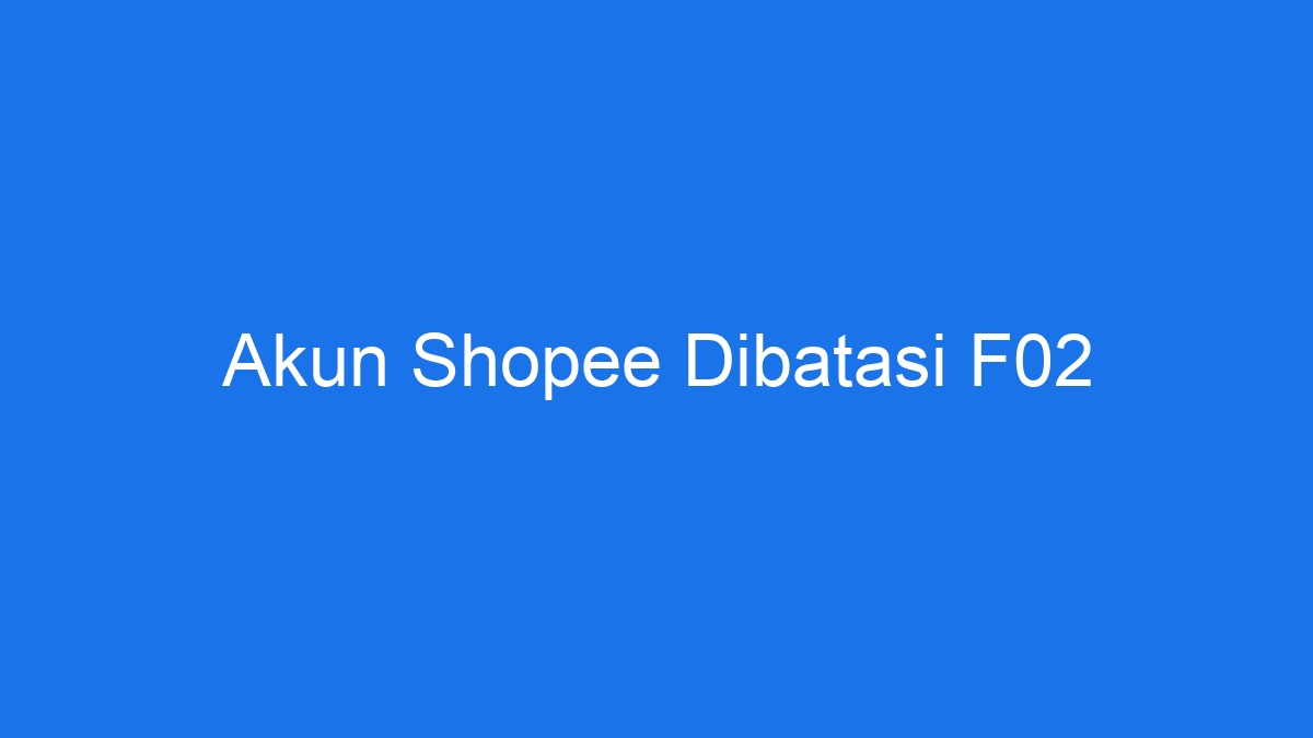 Akun shopee dibatasi f02