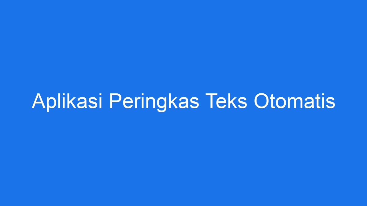 Aplikasi peringkas teks otomatis