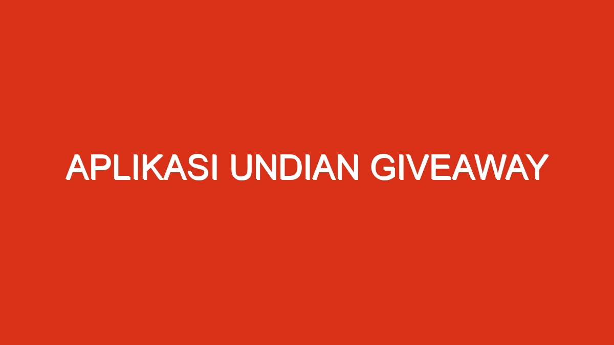 Aplikasi undian giveaway