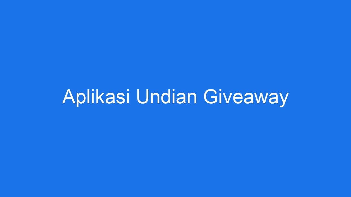 Aplikasi undian giveaway