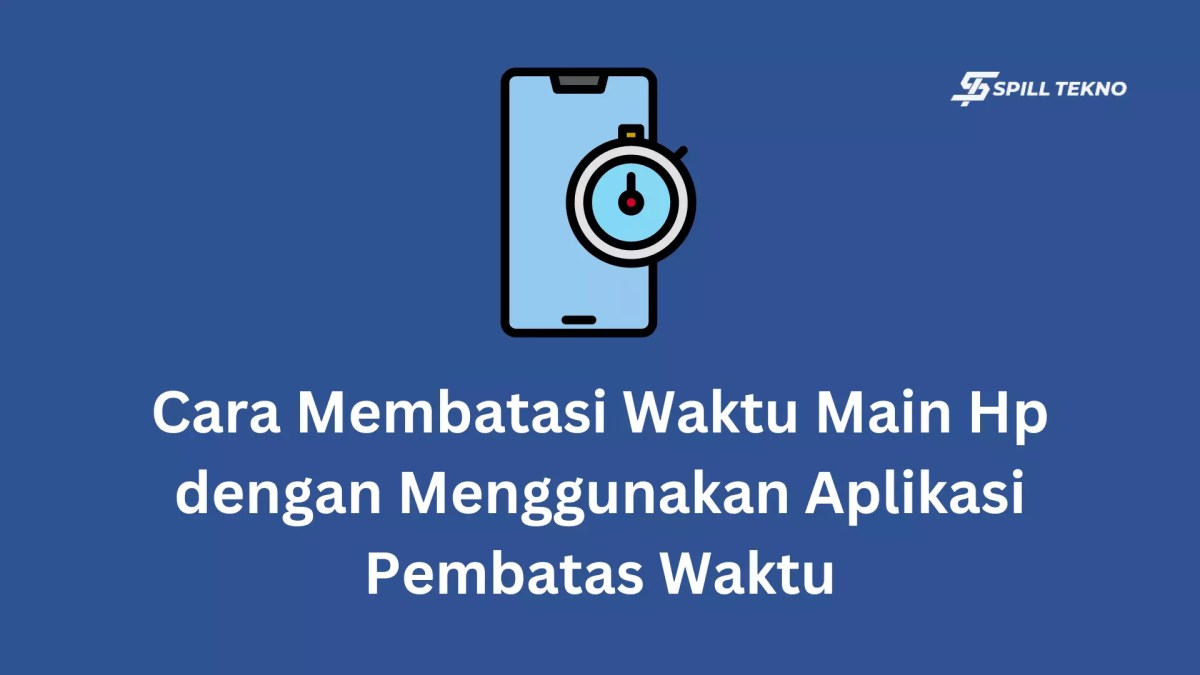 Aplikasi pembatas waktu main hp
