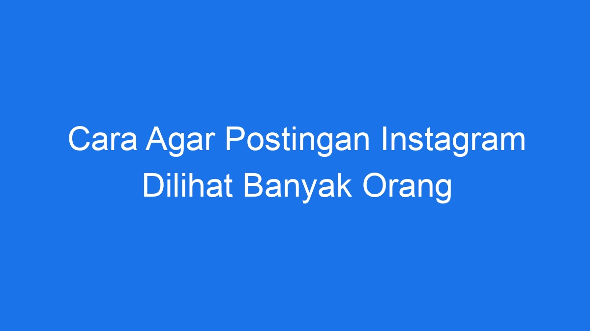 Konten riset hashtag orang dilihat virol ratusan menjangkau promosi bayangkan