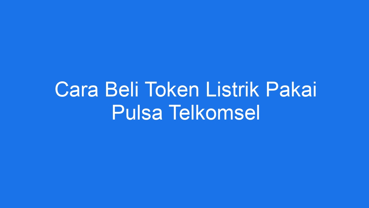 Listrik pln meteran membeli mendapatkan rumahan pelanggan mudah bulan cek gagal dimasukkan nomor prabayar beritabeta anda pulsa pascabayar bisa tagihan