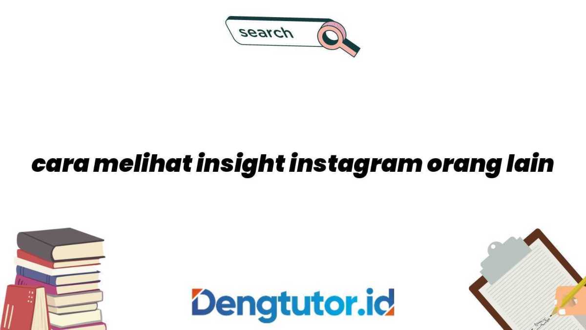 Cara melihat insight instagram orang lain