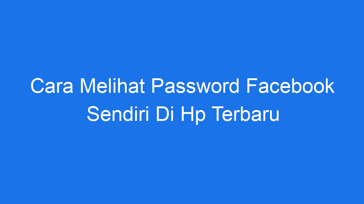 Cara sendiri melihat
