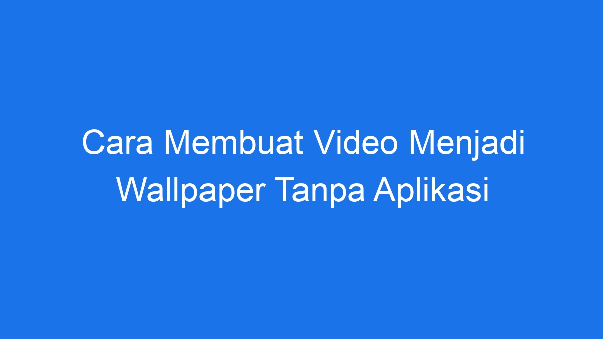 Tanpa bergerak sesuai keinginan