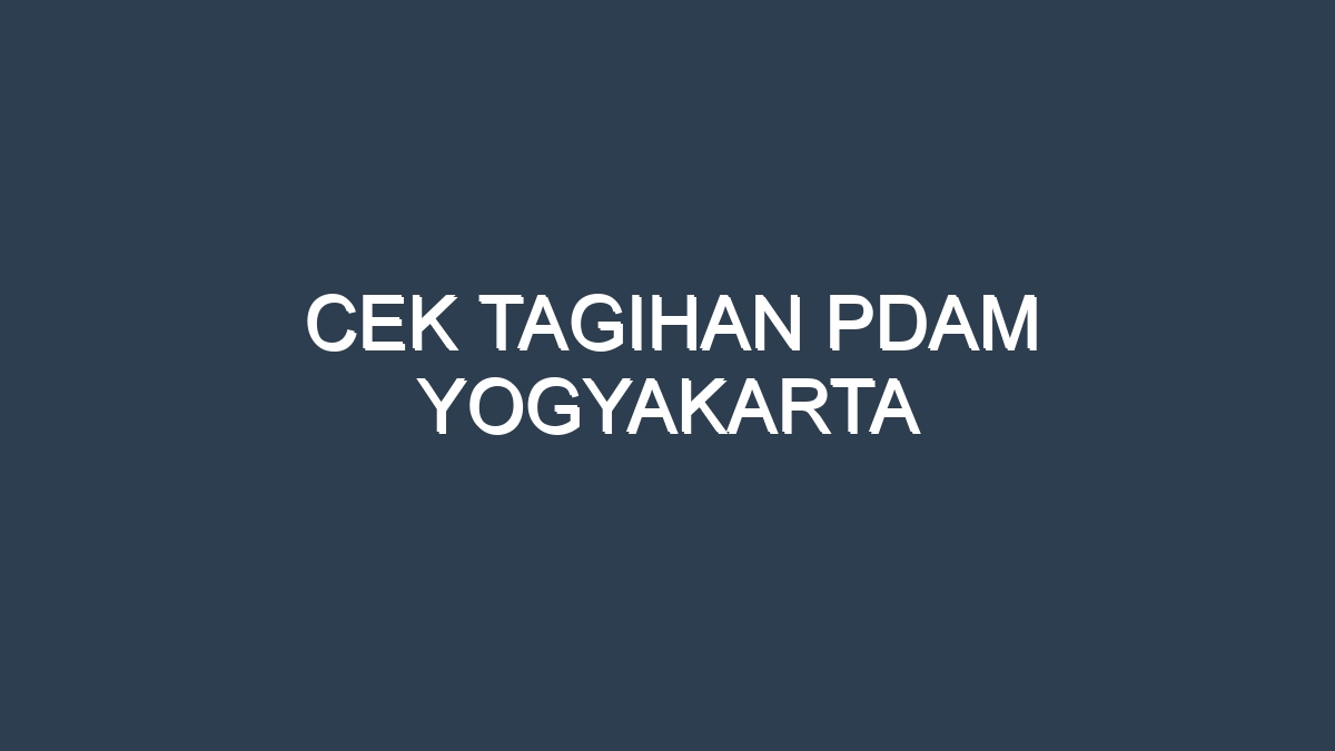 Pdam tagihan yogyakarta tirtamarta membayar pembayaran cek jogja
