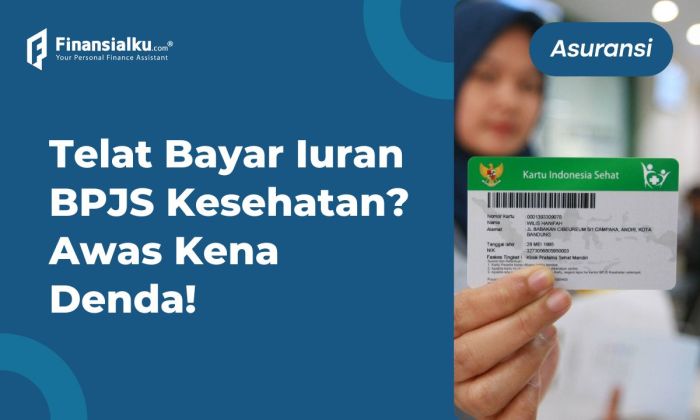 Cara cek dan bayar denda bpjs kesehatan besaran perhitungan dan akibatnya