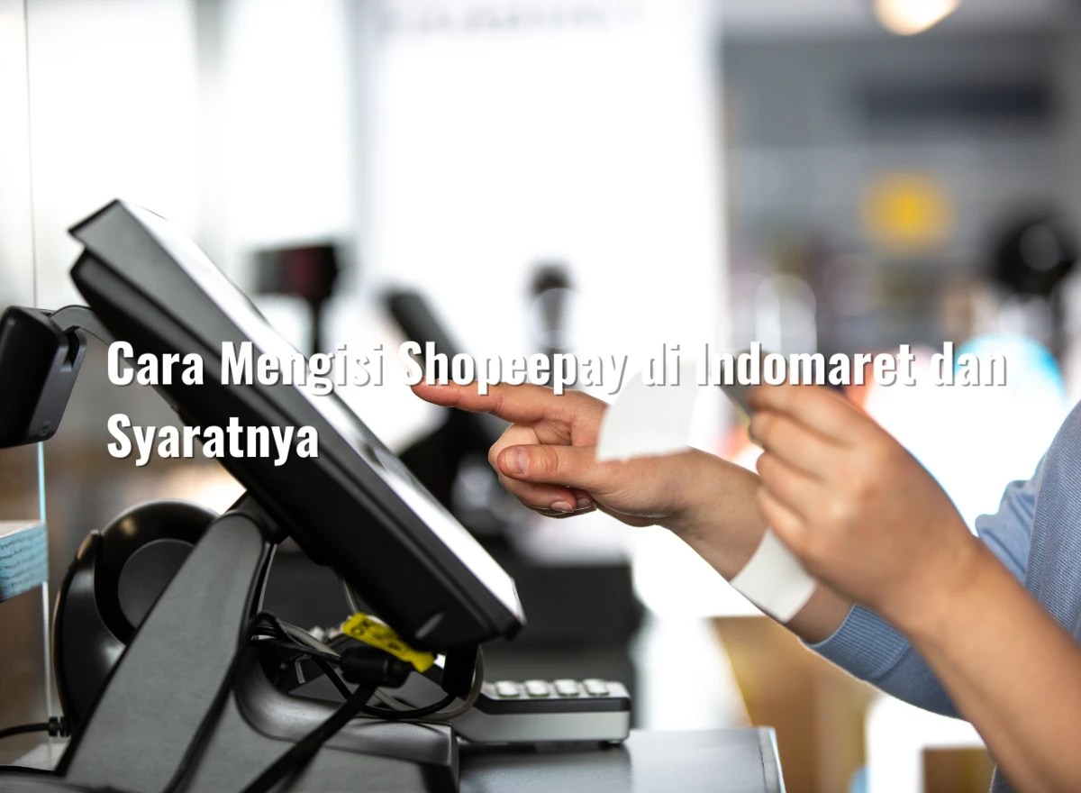 Cara mengisi shopeepay di indomaret