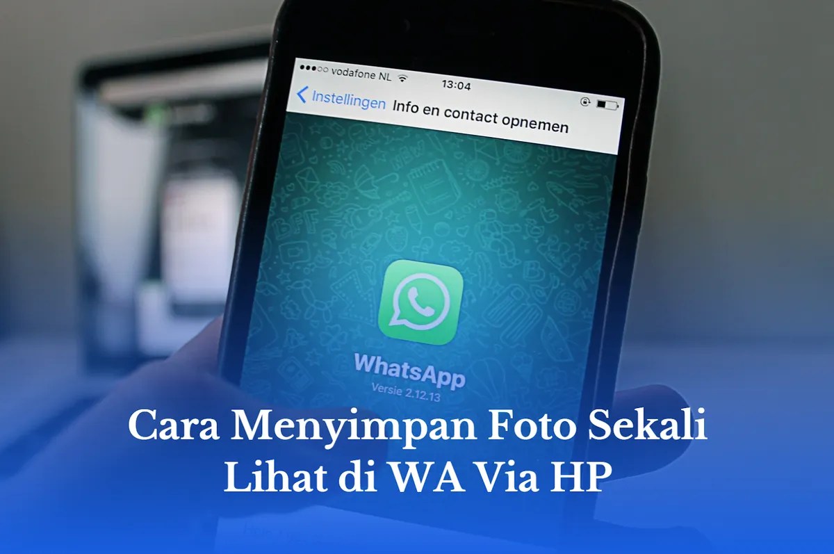 Cara menyimpan foto sekali lihat di wa