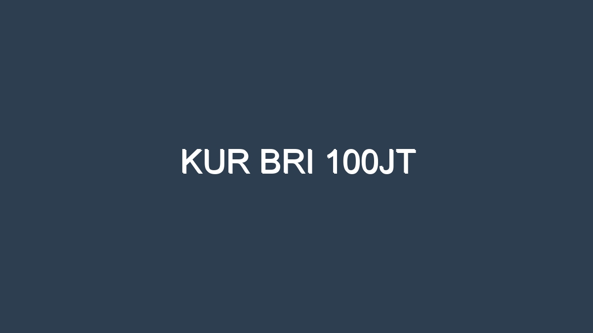 Kur bri 100jt