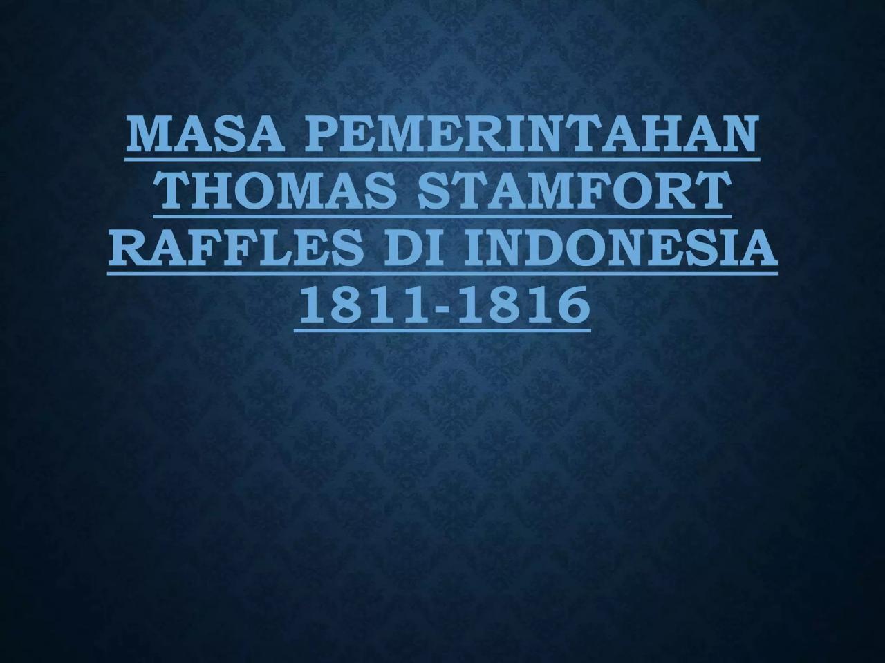 Perkembangan kolonialisme inggris di indonesia 1811 1816