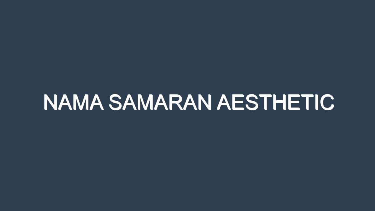 Nama samaran aesthetic