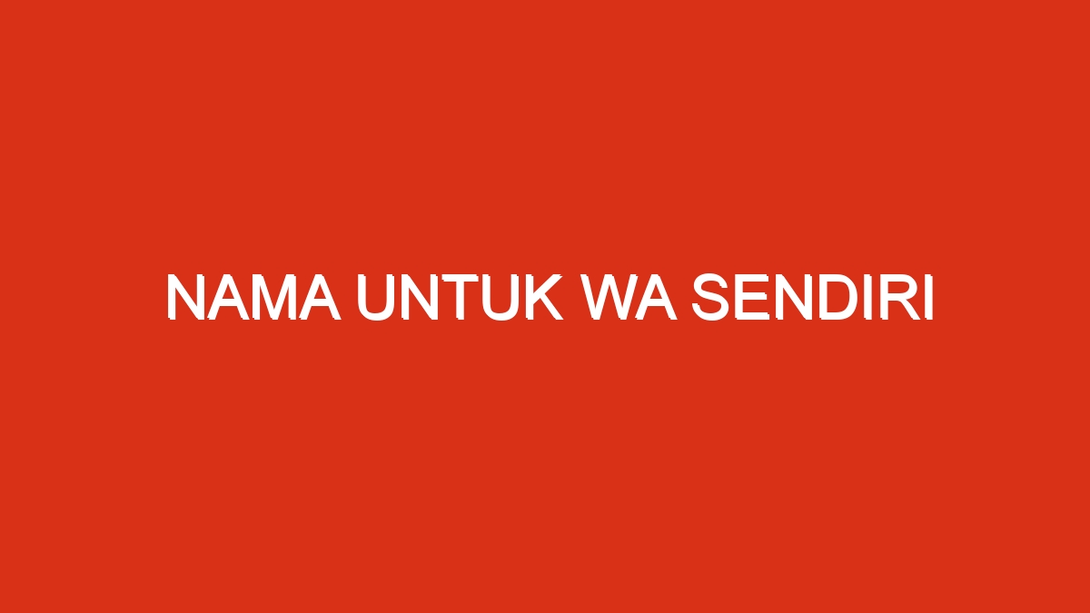 Nama sebuah untuk