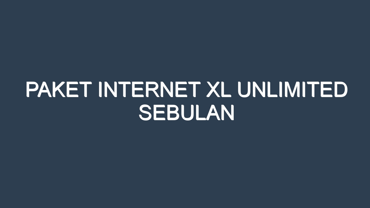 Xl unlimited internet batas tanpa