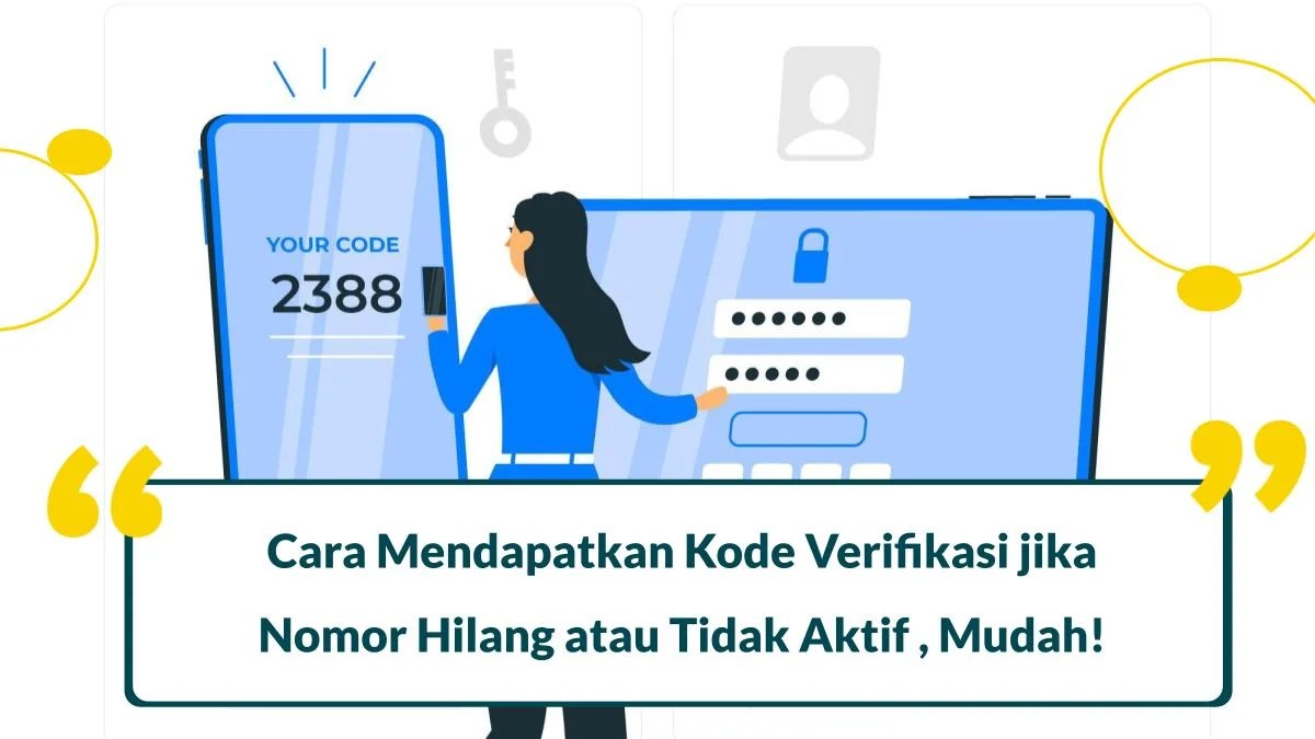 Cara mendapatkan kode verifikasi jika nomor hilang