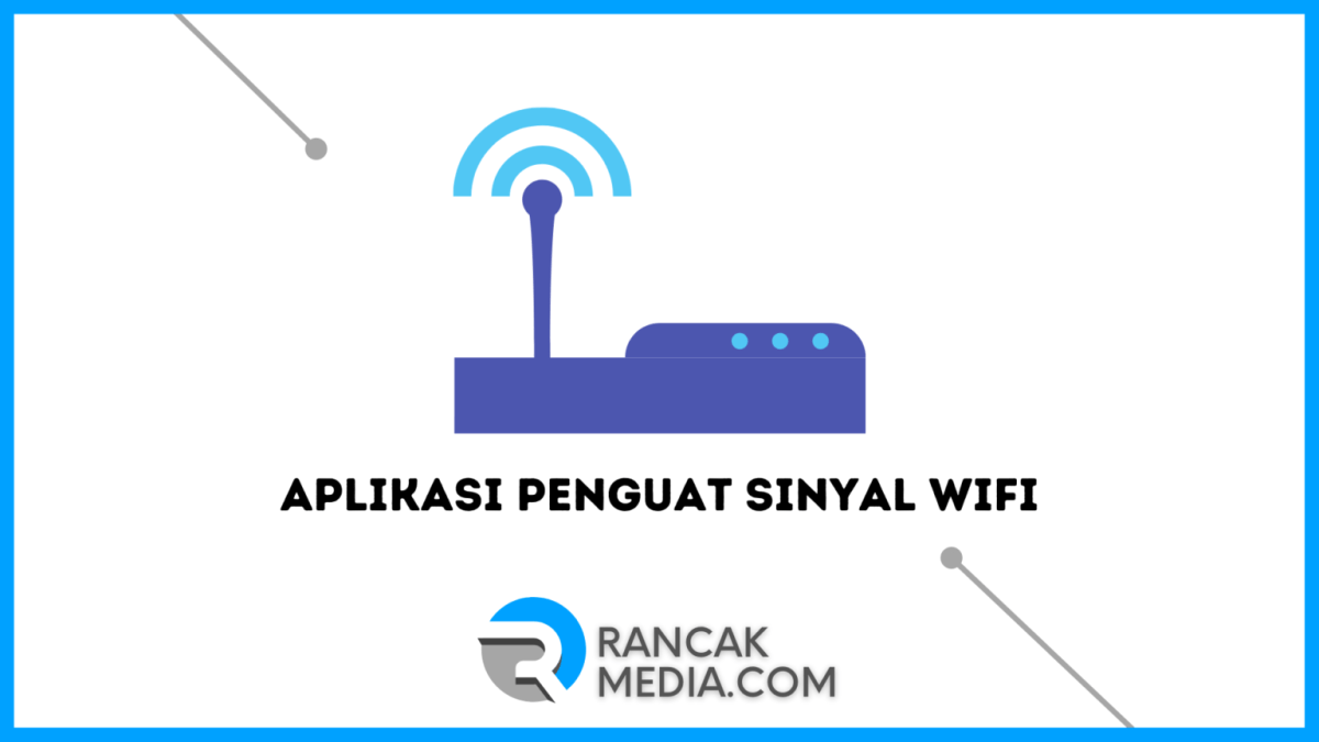 Aplikasi penguat sinyal wifi jarak jauh