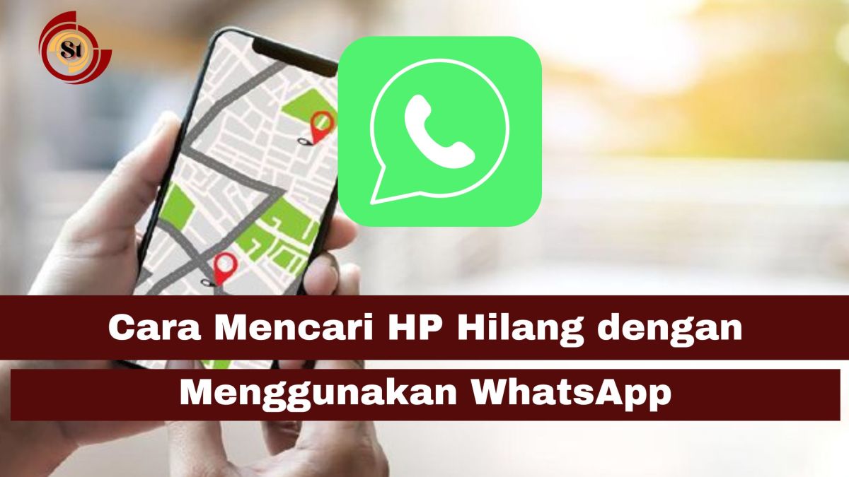 Melacak hp hilang dengan whatsapp