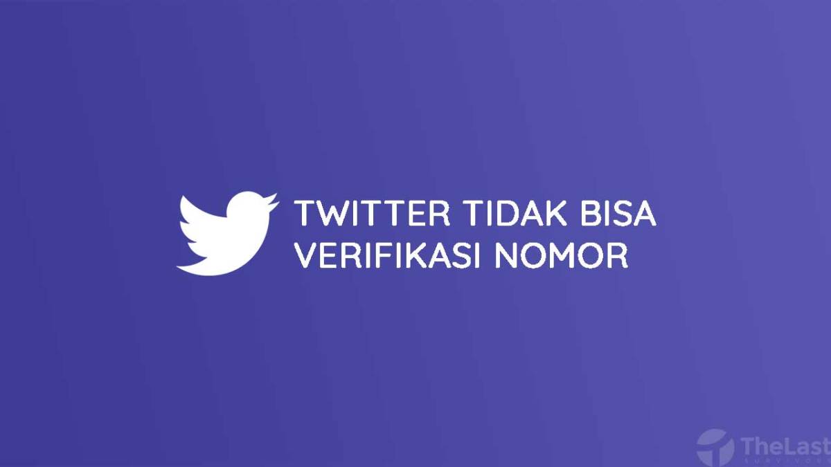 Cara mengatasi tidak bisa daftar twitter dengan nomor hp