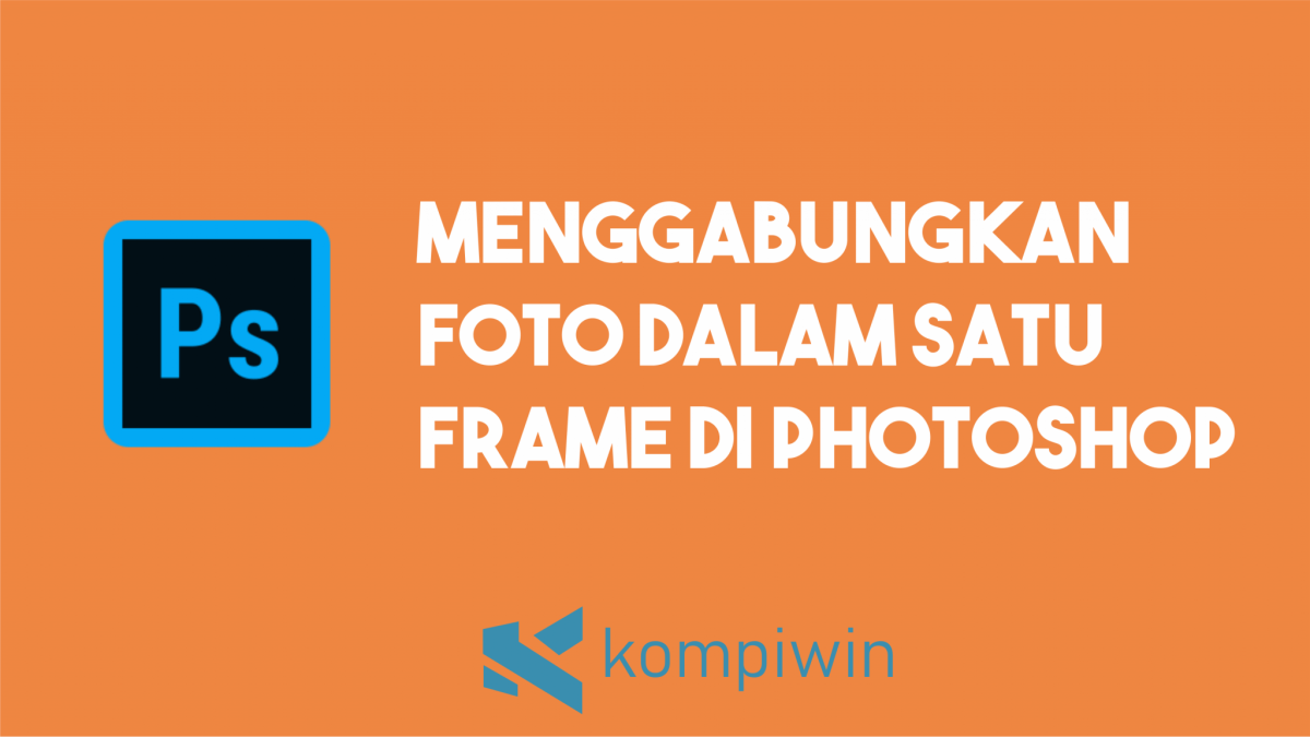 Cara menggabungkan foto dan video dalam satu frame