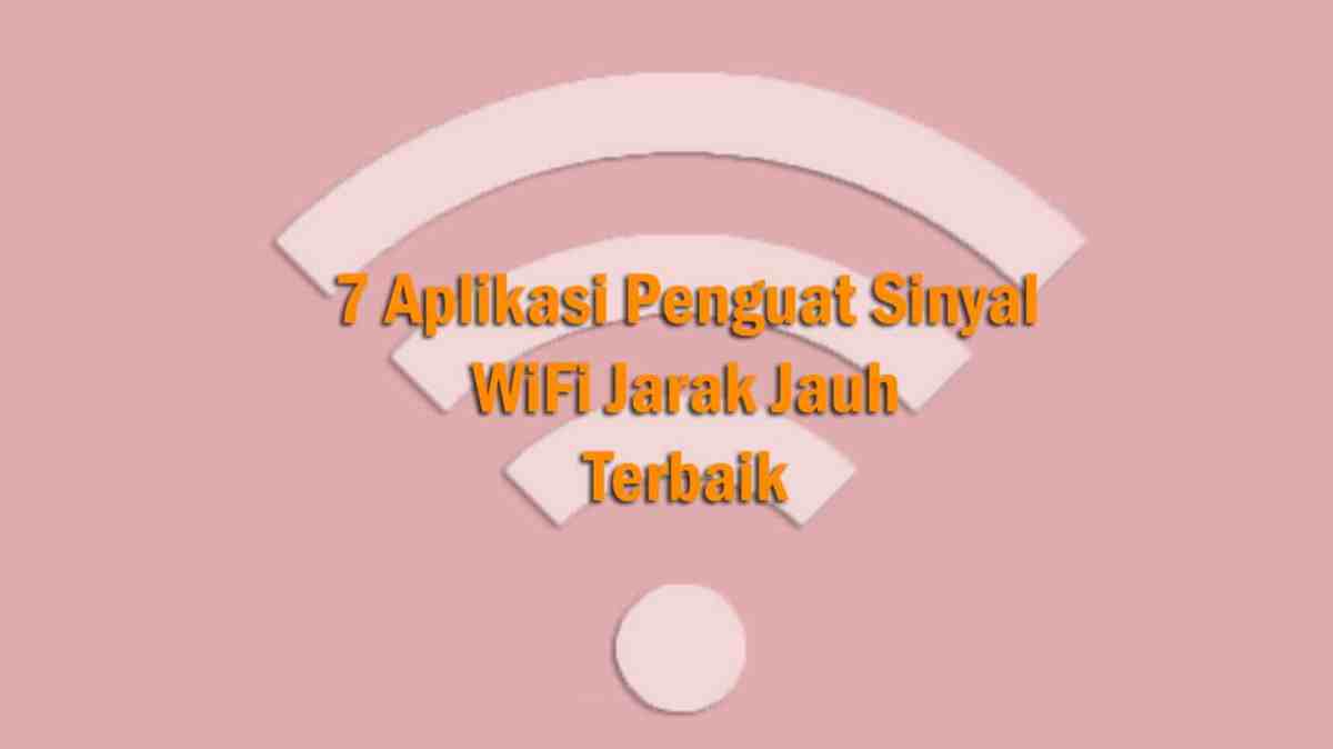 Aplikasi penguat sinyal wifi jarak jauh