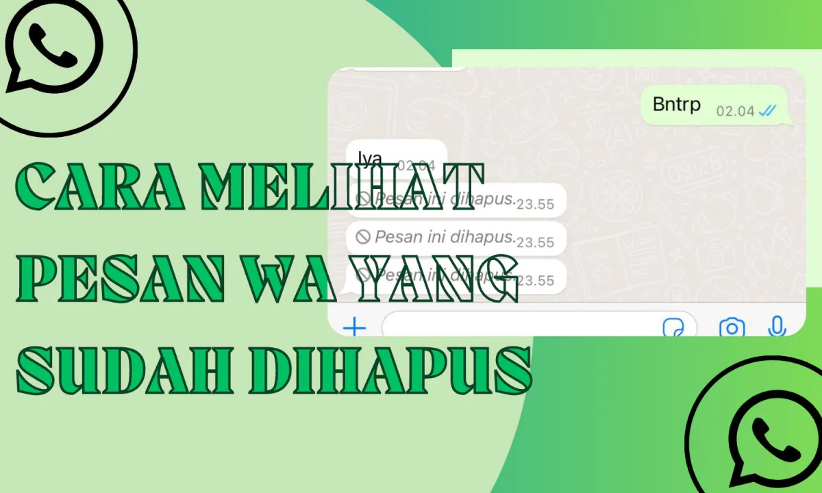 Cara melihat pesan whatsapp yang sudah dihapus oleh pengirimnya